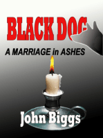 BLACK DOG... A Marriage in Ashes