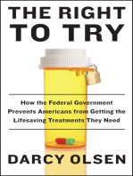 The Right to Try: How the Federal Government Prevents Americans from Getting the Life-Saving Treatments They Need