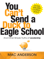 You Can't Send a Duck to Eagle School: And Other Simple Truths of Leadership