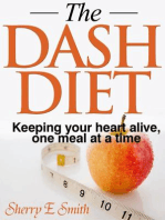 The DASH Diet Keeping your heart alive, one meal at a time