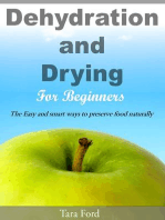 Dehydration and Drying for Beginners The Easy and smart ways to preserve food naturally