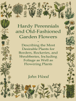 Hardy Perennials and Old-Fashioned Garden Flowers: Describing the Most Desirable Plants for Borders, Rockeries, and Shrubberies, Including Foliage as Well as Flowering Plants