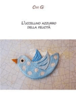 L'uccellino azzurro della felicità