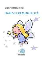 Fiabesca demenzialità