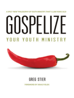 Gospelize Your Youth Ministry: A Spicy "New" Philosophy of Ministry (That's 2,000 Years Old)