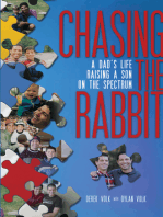 Chasing the Rabbit: A Dad's Life Raising a Son On the Spectrum