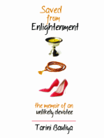 Saved From Enlightenment: The Memoir of an Unlikely Devitee