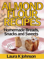 Almond Flour Recipes Homemade Breads, Snacks and Sweets