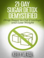 21-Day Sugar Detox Demystified Drop Sugar to Cut Cravings and Lose Weight