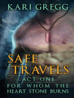 Act One: Safe Travels: For Whom the Heart Stone Burns, #1