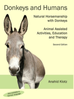 Donkeys and Humans: Natural Horsemanship with Donkeys Focus: Animal Assisted Activities, Education and Therapy