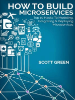 How To Build Microservices: Top 10 Hacks To Modeling, Integrating & Deploying Microservices: The Blokehead Success Series