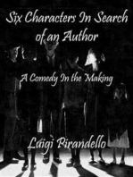 Six Characters In Search of an Author: A Comedy In the Making