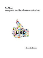 C.M.C. Computer mediated communication