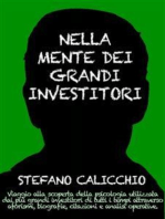 NELLA MENTE DEI GRANDI INVESTITORI. Viaggio alla scoperta della psicologia utilizzata dai più grandi investitori di tutti i tempi attraverso aforismi, biografie, citazioni e analisi operative.