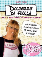 Dolcezze di frolla - Volume 1 - Pasta frolla e crostate classiche