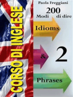Corso di Inglese: 200 Modi di dire - Idioms & Phrases (Imparare l'Inglese Vol.2)