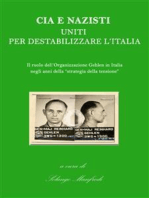 Cia e Nazisti uniti per destabilizzare l'Italia