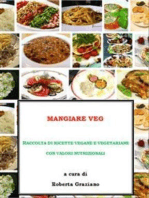 Mangiare Veg. Raccolta di ricette vegane e vegetariane con valori nutrizionali