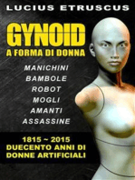 Gynoid: Duecento anni di donne artificiali