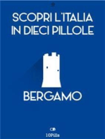 Scopri l'Italia in 10 Pillole - Bergamo