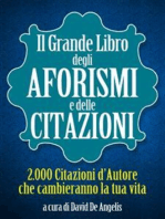 Il Grande Libro degli Aforismi e delle Citazioni - 2.000 Citazioni d’Autore che cambieranno la tua vita