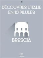 Découvres l'Italie en 10 Pilules - Brescia