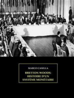 Bretton Woods - Histoire d'un système monétaire