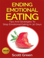 Ending Emotional Eating : Tips And Strategies To Stop Emotional Eating In 30 Days