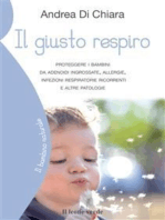 Il giusto respiro: Proteggere i bambini da adenoidi ingrossate, allergie, infezioni respiratorie ricorrenti e altre patologie