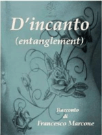 D'incanto (Entanglement)