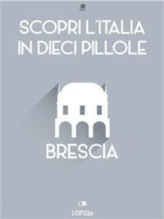 Scopri l'Italia in 10 Pillole - Brescia