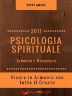 PSICOLOGIA SPIRITUALE - Armonia e Benessere: Vivere in Armonia con tutto il Creato