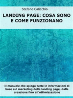 Landing Page: cosa sono e come funzionano: Il manuale che spiega tutte le informazioni di base sul marketing delle landing page, dalla creazione fino all'ottimizzazione