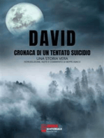David, cronaca di un tentato suicidio - una storia vera: Introduzione, note e commento di Beppe Amico