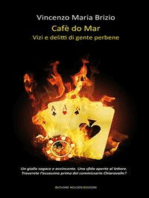 Cafè do Mar: Vizi e delitti di gente perbene