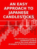 An easy approach to japanese candlesticks: The introductory guide to candlestick trading and to the most effective strategies of Technical Analysis