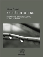 Andrà tutto bene - sulla morte, il morire, il lutto, la pena, il dolore