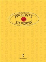 Racconti in forma: Il Parmigiano-Reggiano 19 Racconti di altrettanti Autori. Concorso DeGustibus