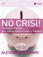 No Crisi: Consigli e rimedi per risparmiare e vivere meglio