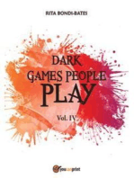 Dark games people play - Vol 4