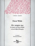 Per sempre tuo: Le lettere di Oscar Wilde a Lord Alfred Douglas