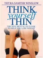 Think Yourself Thin: The New Mental Outlook to Help You Lose Weight