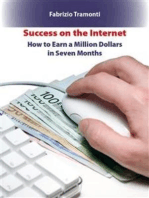 Success on the internet: How to earn a million dollars in seven months