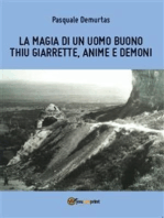 La magia di un uomo buono: Thiu Giarrette, anime e demoni