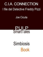 C.I.A. Connection: I File del Detective Freddy Pizzi