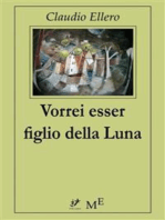 Vorrei essere figlio della Luna