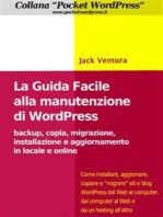 La Guida Facile alla Manutenzione di WordPress - Backup, copia, migrazione, installazione e aggiornamento in locale e online