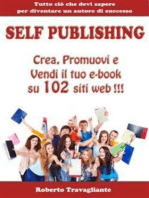 Self Publishing - Crea, Promuovi e Vendi il tuo e-book su 102 siti web!