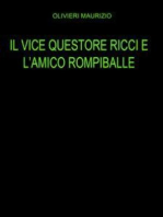 Il vice questore Ricci e l'amico rompiballe